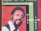Mike James Kirkland - Hang On In There LP - Bryan OG Press Bryan Records BS 9001
