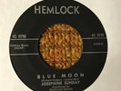 45 RPM Josephine Sunday HELOCK 1055 Blue Moon / Heaven TEEN M-