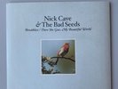 NICK CAVE AND THE BAD SEEDS Breathless / There She Goes, My Beautiful World 7