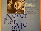 STANLEY TURRENTINE Never Let Me Go  BLUE NOTE 4120 MONO LP ED1 RARE VG