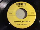GUITAR SLIM GREEN-GEENOTE 900-SCRATCH MY BACK/PLAY ON LITTLE GIRL-LA BLUES 45