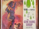 The Gene Rains Group Rare Space Age Latin Jazz Exotica Rains in Tropics LP NM-
