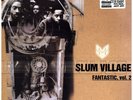 Slum Village - Fantastic, Vol. 2 '00 3xLP US ORG VG+/EX-