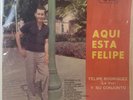 Vinyl LP: Felipe Rodriguez, “Aqui Esta Felipe”- La Voz, 1970’s Rumba Records
