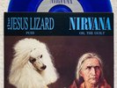 NIRVANA | The Jesus Lizard . original 7