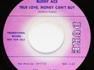 BUDDY ACE - TRUE LOVE MONEY CAN'T BUY - NEAR MINT DUKE PRO NORTHERN SOUL 45  MP3