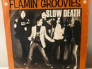 rare '72 FLAMIN' GROOVIES SLOW DEATH Tallahassee Garage ROCK 45 IMPORT Germany