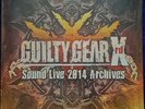 Guilty Gear Xrd Sound Live 2014 Archives - Vinyl Soundtrack (OST)