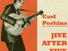 CARL PERKINS - Jive After Five - 1958 - 1960  Complete Columbia Singles Vol 1