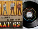 45 MAT 65 - LA LIBERTA' - BA BA BA BA BA ANNO 1966 - Beat Italiano - 1° St ita