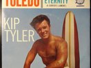 KIP TYLER Eternity (A Surfer's Lament)/Toledo Gyro Disc, w/Rare Pic Sleeve