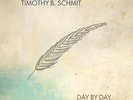 TIMOTHY B SCHMIT: DAY BY DAY (LP vinyl *BRAND NEW*.)