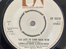 CORNELIUS BROS. & SISTER ROSE- TOO LATE TO TURN BACK NOW UK UA 45
