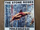 The Stone Roses FOOLS GOLD 9.53 12