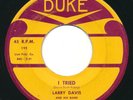 LARRY DAVIS & HIS BAND  - I Tried / Texas Flood - DUKE - Blues R&B 45