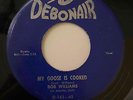 Mod New Breed R&B 45 BOB WILLIAMS My Goose Is Cooked/I've Got A Picture Of You