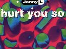 Jonny L - Hurt You So (Remix) (Vinyl 12