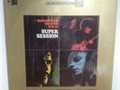 Bloomfield Kooper Stills Super Session Quadraphonic LP Vinyl  Columbia CQ30991