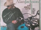 Alan Jackson Signed Vinyl 'a Lot About Living And A Little Bout Love ' Album In