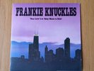 FRANKIE KNUCKLES - YOUR LOVE /  BABY WANTS TO RIDE - RARE 7