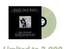 Fall Out Boy - SO MUCH (FOR) STARDUST VINYL LIMITED TO 2,000 press Green Glow LP