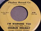 CHARLES HOLIDAY i'm warning you / don't lie PLAYBOY 99 mega-rare SOUL 45 vg+
