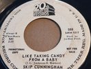 SKIP CUNNINGHAM like taking candy from a baby 20TH CENTURY 588 rare SOUL 45 vg