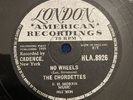 78 rpm rec-R’n’R-Chordettes-No Wheels