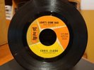 CHRIS CLARK 45 Love's Gone Bad/Put Yourself In My Place . VG+ Top Northern Soul.