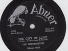 SOUL/DOO-WOP 78/THE IMPRESSIONS/THE GIFT OF LOVE/Abner 1023/excellent condition