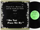 Pastor T.L. Barrett - Do Not Pass Me By LP - Universal Awareness OG Press