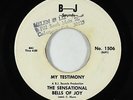 Deep Soul Gospel 45 - Sensational Bells Of Joy - My Testimony - B-J Sounds - mp3