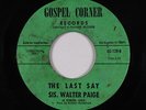 Deep Soul Funk Gospel 45 - Sis. Walter Paige - The Last Say - Gospel Corner VG+