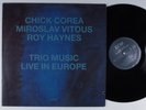 CHICK COREA/MIROSLAV VITOUS/ROY HAYNES Trio Music Live... ECM LP VG+ germany f