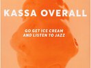 Kassa Overall - Go Get Ice Cream And Listen To (Vinyl LP - 2019 - US - Original)