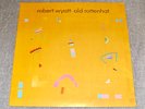Robert Wyatt – Old Rottenhat - Original 1986 US Vintage Vinyl - Still Sealed