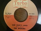 Sweet Soul/Funk 45 The Spoilers - Sad Man's Land/Turbo Rock TURBO Hear Both