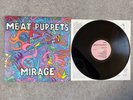 Meat Puppets - Mirage (US Vinyl LP, 1987). First Pressing, NM/NM