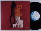 BIG JOHN PATTON Let 'Em Roll BLUE NOTE LP mono NY van gelder i