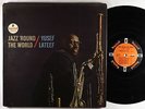 Yusef Lateef - Jazz 'Round The World LP - Impulse - AS-56 RVG