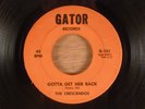 The Crescendos  Gotta Get Her Back/Now You're Mine Rare FL Garage 1966 Gator