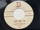 ANDY CHARLES: BABY DON’T GO - ROCKABILLY - NM 1959 KILLER 2-SIDER - 45rpm D 1061