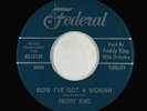 R&B Soul 45 - Freddy King - Now I've Got A Woman - Federal - mp3