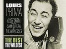 Louis Prima Best - the Wildest (Feat. Keely Smith With Sam Butera & the