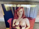 My Pussy Belongs To Daddy  - Spicy songs - RARE PICTURE DISC Vinyl LP - Mint New