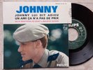 JOHNNY HALLYDAY RARE EP 437007 JOHNNY LUI DIT ADIEU VERSO RARE+LANG QUASI NEUF
