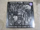 Message From America Hardcore Has Come Of Age vinyl LP FACTORY SEALED