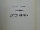 [MUSIQUE]. BOULEZ (Pierre). Hommage à Anton Webern. 1961