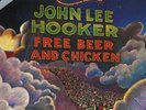 JOHN LEE HOOKER: FREE BEER AND CHICKEN [LP vinyl]