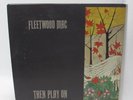 Then Play on by Fleetwood Mac (Record, 2015)